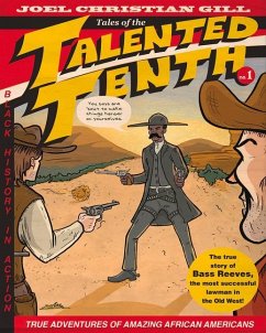 Bass Reeves: Tales of the Talented Tenth, No. 1 Volume 1 - Gill, Joel Christian