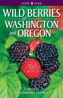 Wild Berries of Washington and Oregon - Lloyd, T. Abe; Chambers, Fiona Hamersley