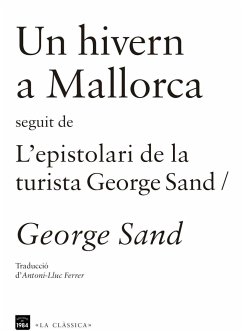 Un hivern a Mallorca / L'espistolari de la turista George Sand - Sand, George