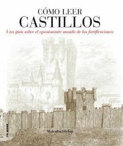 Cómo leer castillos : un curso intensivo para entender las fortificaciones - Hislop, Malcolm