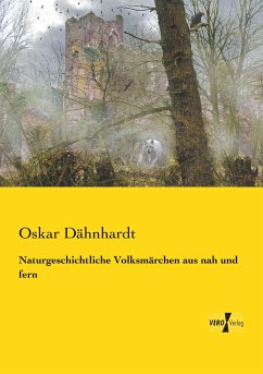 Naturgeschichtliche Volksmärchen aus nah und fern - Dähnhardt, Oskar