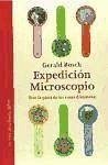 Expedición Microscopio. Tras la pista de las cosas diminutas - Bosch, Gerald