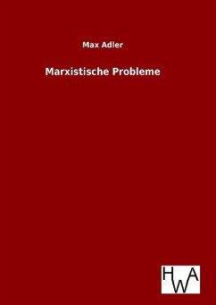 Marxistische Probleme - Adler, Max