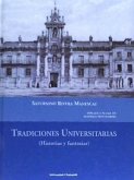 Tradiciones universitarias : historias y fantasías