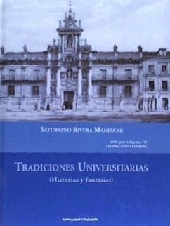 Tradiciones universitarias : historias y fantasías - Rivera Manescau, Saturnino