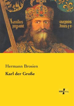 Karl der Große - Brosien, Hermann