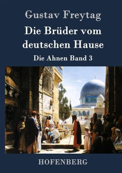 Die Brüder vom deutschen Hause - Freytag, Gustav