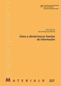 Cómo y dónde buscar fuentes de información - Perpinyà Morera, Remei; Cid Leal, Pilar