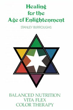 Healing for the Age of Enlightenment - Burroughs, Stanley