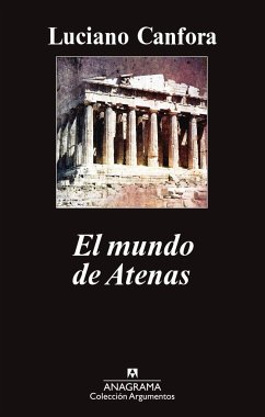 El mundo de Atenas - Canfora, Luciano