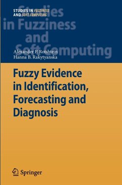 Fuzzy Evidence in Identification, Forecasting and Diagnosis - Rotshtein, Alexander P.;Rakytyanska, Hanna B.