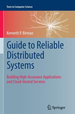 Guide to Reliable Distributed Systems - Birman, Kenneth P.