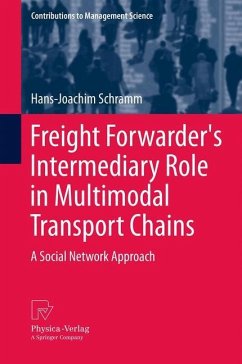 Freight Forwarder's Intermediary Role in Multimodal Transport Chains - Schramm, Hans-Joachim