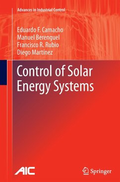 Control of Solar Energy Systems - Camacho, Eduardo F.;Berenguel, Manuel;Rubio, Francisco R.