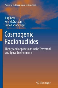 Cosmogenic Radionuclides - Beer, Jürg;McCracken, Ken;Steiger, Rudolf