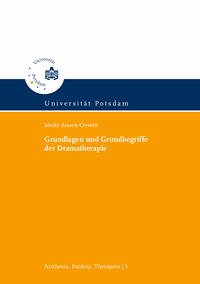 Grundlagen und Grundbegriffe der Dramatherapie