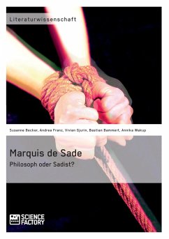 Marquis de Sade: Philosoph oder Sadist? - Franz, Andrea Edith;Gjurin, Vivian;von Pappritz, Susanne