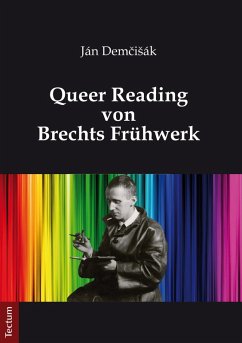 Queer Reading von Brechts Frühwerk (eBook, PDF) - DemciSák, Ján