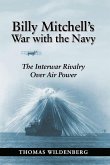 Billy Mitchell's War with the Navy (eBook, ePUB)