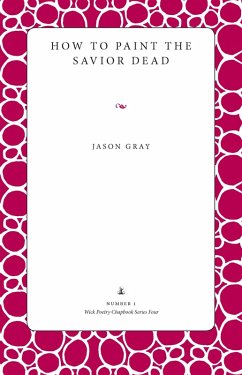 How to Paint the Savior Dead (eBook, PDF) - Gray, Jason