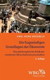 Die fragwürdigen Grundlagen der Ökonomie (eBook, PDF)