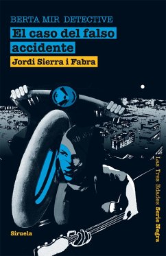 El caso del falso accidente. Berta Mir detective (eBook, ePUB) - Sierra I Fabra, Jordi