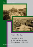 Der Heilige Stuhl in den internationalen Beziehungen 1870-1939 (eBook, PDF)