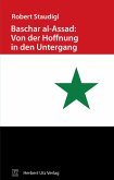 Baschar al-Assad: Von der Hoffnung in den Untergang (eBook, PDF)