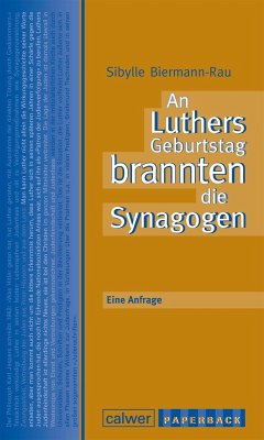 An Luthers Geburtstag brannten die Synagogen (eBook, ePUB) - Biermann-Rau, Sibylle