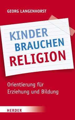 Kinder brauchen Religion! (eBook, ePUB) - Langenhorst, Georg