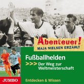 Abenteuer! Maja Nielsen Erzählt: Fußballhelden Abenteuer! Maja Nielsen Erzählt: Fußballhelden