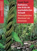 Ayahuasca, eine Kritik der psychedelischen Vernunft (eBook, ePUB)