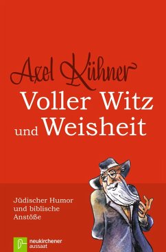 Voller Witz und Weisheit (eBook, ePUB) - Kühner, Axel