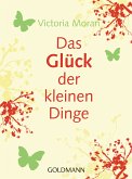 Das Glück der kleinen Dinge - (eBook, ePUB)