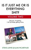 Is It Just Me Or Is Everything Shit? - Volume Two (eBook, ePUB)