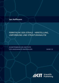 Ferritische ODS-Stähle - Herstellung, Umformung und Strukturanalyse - Hoffmann, Jan