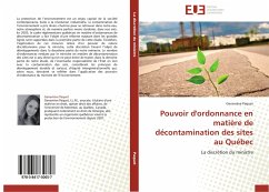 Pouvoir d'ordonnance en matière de décontamination des sites au Québec - Paquet, Geneviève