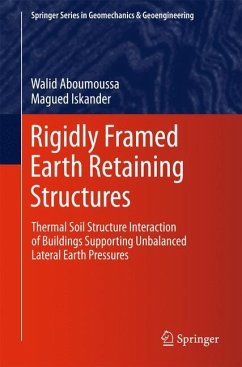 Rigidly Framed Earth Retaining Structures - Aboumoussa, Walid;Iskander, Magued
