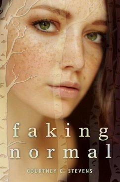 Faking Normal (eBook, ePUB) - Stevens, Courtney C.