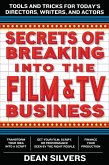 Secrets of Breaking into the Film and TV Business (eBook, ePUB)