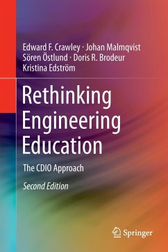 Rethinking Engineering Education - Crawley, Edward F.; Malmqvist, Johan; Edström, Kristina; Brodeur, Doris R.; Östlund, Sören