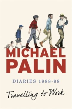 Travelling to Work: Diaries 1988-1998 - Palin, Michael