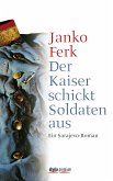 Der Kaiser schickt Soldaten aus (eBook, ePUB)