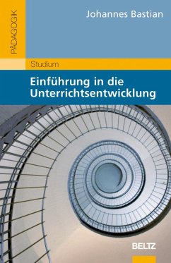 Einführung in die Unterrichtsentwicklung (eBook, PDF) - Bastian, Johannes