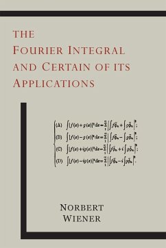 The Fourier Integral and Certain of Its Applications - Wiener, Norbert