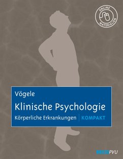 Klinische Psychologie: Körperliche Erkrankungen kompakt (eBook, PDF) - Vögele, Claus