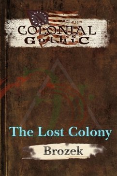 Colonial Gothic: The Lost Colony - Brozek, Jennifer