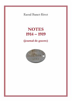 Notes 1914-1919 - Banet-Rivet, Raoul