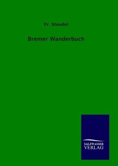 Bremer Wanderbuch - Steudel, Fr.