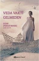 Veda Vakti Gelmeden - Spencer-Wendel, Susan